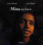 Couverture du livre « Mina esclave » de Francoise Guyon et Roger Orengo aux éditions Grandir