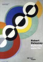 Couverture du livre « Robert Delaunay, rythmes sans fin » de Angela Lampe aux éditions Centre Pompidou