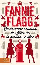 Couverture du livre « La dernière réunion des filles de la station-service » de Fannie Flagg aux éditions Libra Diffusio