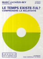 Couverture du livre « Le temps existe-t-il ? ; comprendre la relativité » de M. Lachieze-Rey aux éditions De Vive Voix