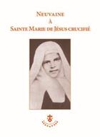 Couverture du livre « Neuvaine à Sainte Marie de Jésus cruficié » de  aux éditions Carmel