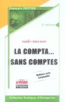 Couverture du livre « La compta... sans comptes ; vademecum (3e édition) » de Francois Pottier aux éditions Ems