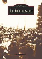 Couverture du livre « Le Bethunois » de Gerard Leclercq aux éditions Editions Sutton