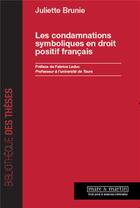 Couverture du livre « Les condamnations symboliques en droit positif français » de Juliette Brunie aux éditions Mare & Martin