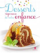 Couverture du livre « Desserts régionaux de notre enfance » de  aux éditions Bonneton