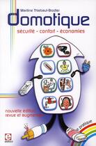 Couverture du livre « Domotique ; sécurité, confort, économies » de Mariline Thiebaut-Brodier aux éditions Publitronic Elektor