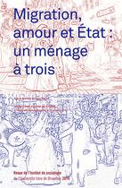 Couverture du livre « Migration, amour et Etat : un ménage à trois » de  aux éditions Lettre Volee