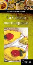 Couverture du livre « La cuisine martiniquaise » de  aux éditions Orphie