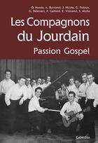 Couverture du livre « Compagnons du jourdain ; passion gospel » de  aux éditions Cabedita