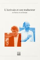 Couverture du livre « L'écrivain et son traducteur » de Yvonne Bohler et Marion Graf aux éditions Editions Zoe