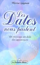 Couverture du livre « Dates nous parlent » de Therese Gagnon aux éditions Dauphin Blanc