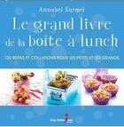 Couverture du livre « Le grand livre de la boîte à lunch » de Karmel Annabel aux éditions Guy Saint-jean