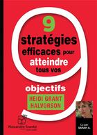 Couverture du livre « 9 strategies efficaces pour atteindre tous vos objectifs » de Grant Halvorson Heid aux éditions Stanke Alexandre
