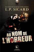 Couverture du livre « Au nom de l'horreur » de Louis-Pier Sicard aux éditions Ada