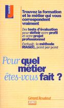 Couverture du livre « Pour quel metier etes-vous fait ? » de Gerard Roudaut aux éditions Studyrama