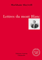 Couverture du livre « Lettres du Mont-Blanc » de Michel Taillant aux éditions Guerin