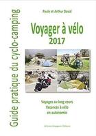Couverture du livre « Guide du voyage a velo 2017 » de David Arthur aux éditions Artisans Voyageurs