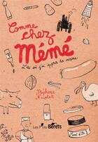Couverture du livre « Comme chez mémé ; l'été où j'ai appris la cuisine » de Stephane Nicolet aux éditions Orso Editions