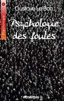 Couverture du livre « Psychologie des foules » de Gustave Le Bon aux éditions Ultraletters Publishing