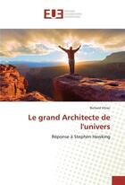 Couverture du livre « Le grand architecte de lunivers » de Vitrac Richard aux éditions Editions Universitaires Europeennes