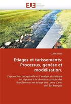 Couverture du livre « Etiages et tarissements: processus, genese et modelisation. » de Lang-C aux éditions Editions Universitaires Europeennes