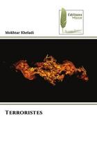 Couverture du livre « Terroristes » de Kheladi Mokhtar aux éditions Muse