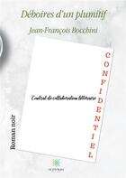 Couverture du livre « Déboires d'un plumitif » de Bocchini J-F. aux éditions Le Lys Bleu