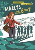 Couverture du livre « Maëllys et la 6ème 7 » de Antoine Blocier aux éditions Editions Du Bout De La Rue