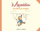 Couverture du livre « Myrmidon T.6 ; Myrmidon et la bête de la montagne » de Thierry Martin et Loic Dauvillier aux éditions Editions De La Gouttiere