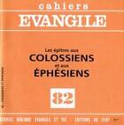 Couverture du livre « Cahiers Evangile - numéro 82 Les épîtres aux colossiens et aux ephésiens » de Edouard Cothenet aux éditions Cerf