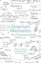 Couverture du livre « Quantum Mechanics: The Theoretical Minimum » de Leonard Susskind aux éditions Penguin Books Ltd Digital