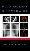 Couverture du livre « Radiology Strategies » de Julia Fielding aux éditions Oxford University Press Usa