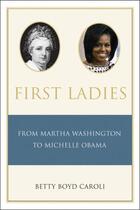 Couverture du livre « First ladies: from martha washington to michelle obama » de Caroli Betty aux éditions Editions Racine