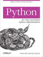 Couverture du livre « Python for Unix and Linux System Administration » de Noah Gift aux éditions O'reilly Media