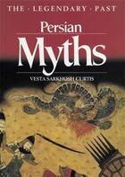 Couverture du livre « Persian myths » de Curtis Veata S aux éditions British Museum