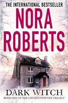 Couverture du livre « DARK WITCH » de Nora Roberts aux éditions Little Brown Book Group Digital