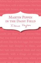 Couverture du livre « Martin Pippin in the Daisy-Field » de Eleanor Farjeon aux éditions Rhcb Digital