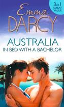 Couverture du livre « Australia: In Bed with a Bachelor (Mills & Boon M&B) » de Emma Darcy aux éditions Mills & Boon Series