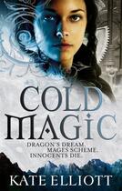 Couverture du livre « Cold magic - spiritwalker vol.1 » de Kate Elliott aux éditions Orbit Uk