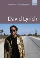 Couverture du livre « David Lynch » de Colin Odell et Michelle Le Blanc aux éditions No Exit