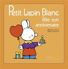 Couverture du livre « Petit Lapin Blanc ; fête son anniversaire » de Marie-France Floury et Fabienne Boisnard aux éditions Gautier Languereau