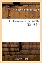 Couverture du livre « L'honneur de la famille » de La Landelle Gabriel aux éditions Hachette Bnf