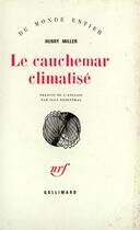 Couverture du livre « Le Cauchemar Climatise » de Henry Miller aux éditions Gallimard