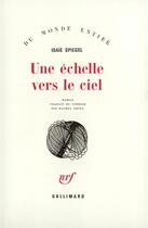 Couverture du livre « Une echelle vers le ciel » de Spiegel Isaie aux éditions Gallimard