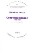 Couverture du livre « Correspondance (1873-1939) » de Sigmund Freud aux éditions Gallimard