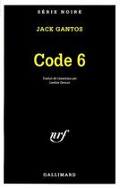 Couverture du livre « Code 6 » de Jack Gantos aux éditions Gallimard