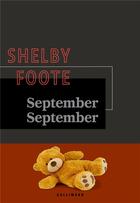 Couverture du livre « September september » de Shelby Foote aux éditions Gallimard