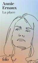 Couverture du livre « La place » de Annie Ernaux aux éditions Folio