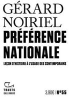 Couverture du livre « Préférence nationale : Leçon d'histoire à l'usage des contemporains » de Gerard Noiriel aux éditions Gallimard