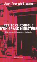 Couverture du livre « Petite Chronique d'un grand ministère » de Jean-François Mondot aux éditions Flammarion
